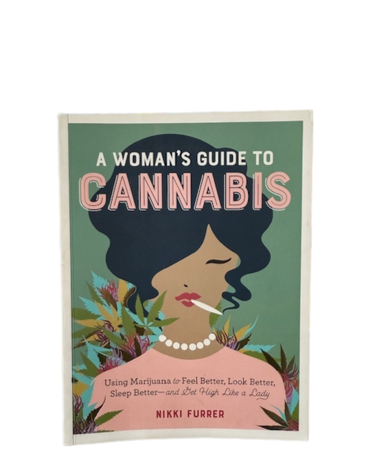 A Woman's Guide To Cannabis Book